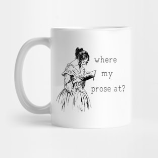 Where My Prose At? Mug